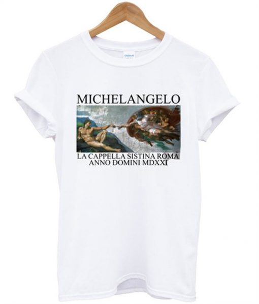 Michelangelo la cappella sistina roma T-shirt