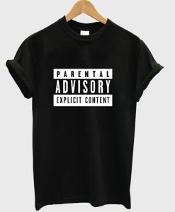 Parental advsory explicit content T-shirt