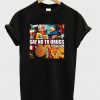 Say no to drugs T-shirt