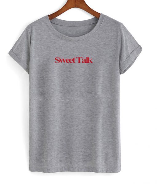 Sweet talk T-shirt