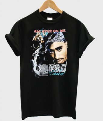 All eyez on me 2pac T-shirt