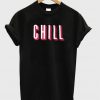 Chill T-shirt