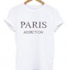 Paris Addiction T-shirt