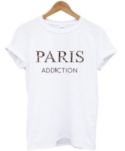 Paris Addiction T-shirt
