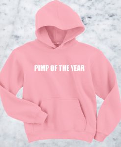 Pimp of the year Hoodie