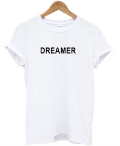 dreamer T-shirt