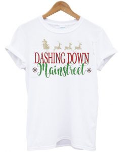 Dashing Down mainstreet T-shirt