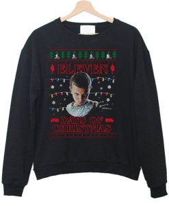 Eleven days of christmas Sweatshirt