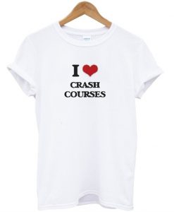I love crash courses T-shirt