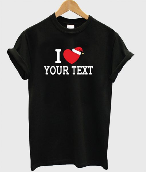 I love you text christmas T-shirt