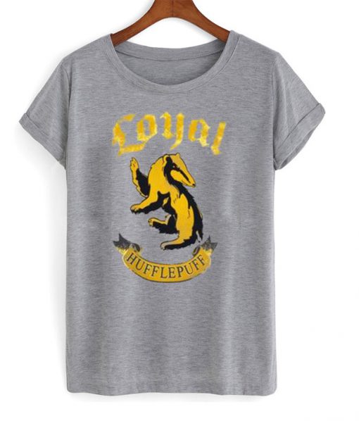 Loyal hufflepuff t-shrit