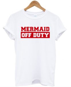 Mermaid of duty T-shirt