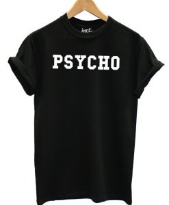 Psycho T Shirt