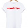 Sensitive T-shirt