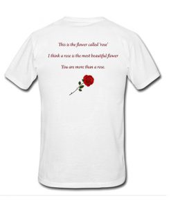 This is the flower called rose back T-shirt