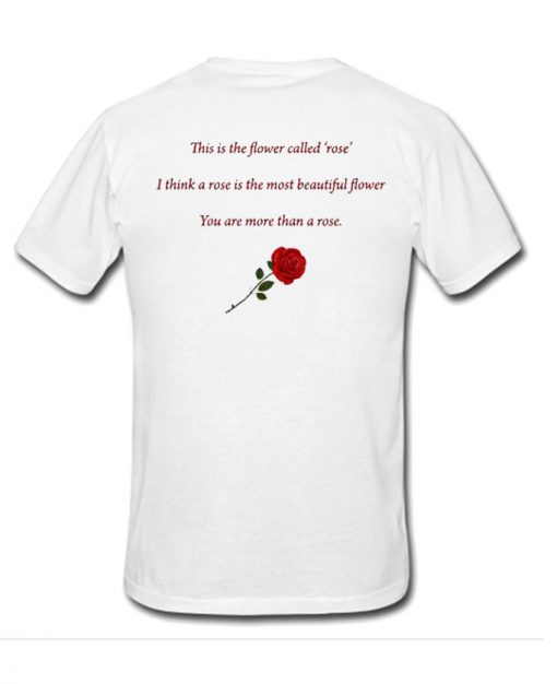 This is the flower called rose back T-shirt