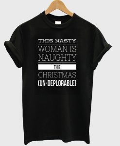 This nasty woman is naughty T-shirt