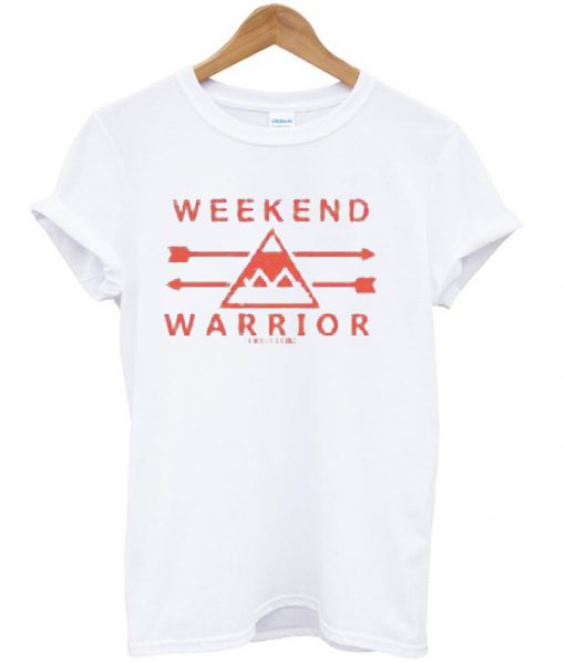 Weekend warrior T-shirt