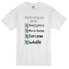 multi lingual i speak T-shirt