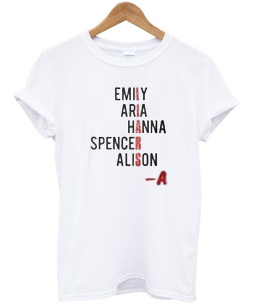 Emily Aria Hanna Spencer Alison T-Shirt