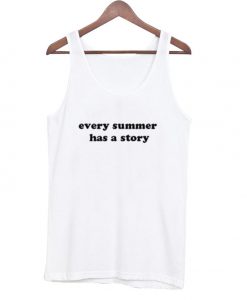 Every summer has a story Tank top