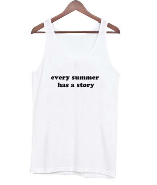 Every summer has a story Tank top