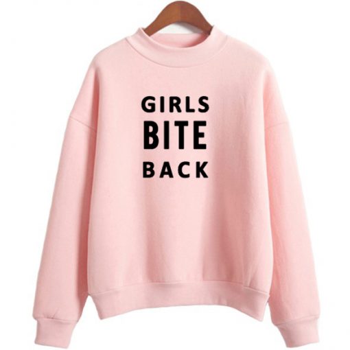 Girls bite back Sweatshirt