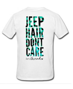 Jeep hair dont care Back T-shirt