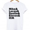 Mike Lucas Dustin Eleven Will T-shirt