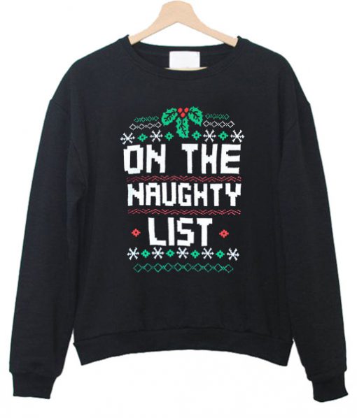 On the naughty List Sweatshirt