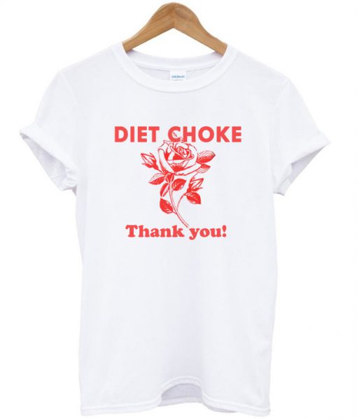 Diet Choke Thank You T-shirt