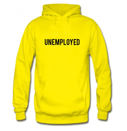 Unemployed Hoodie