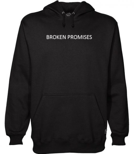 broken promises hoodie