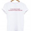 If You Are Not Angry You're Not Paying Attention T-Shirt