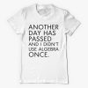 Another Day Has Passed T-Shirt