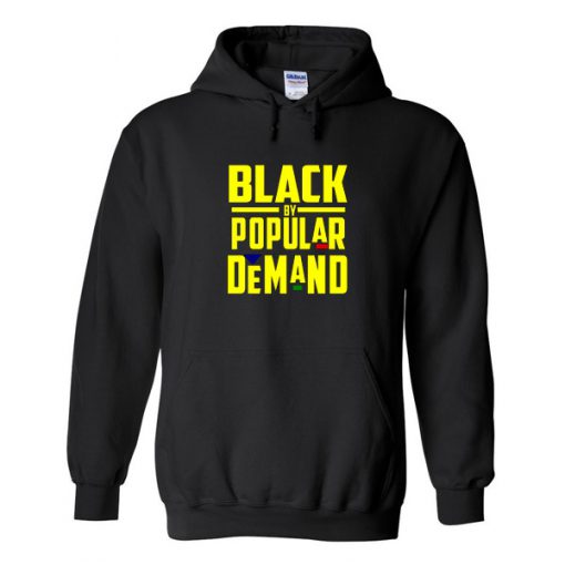 Black By Popular Demand Hoodie