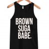 Brown Suga Babe Tank top