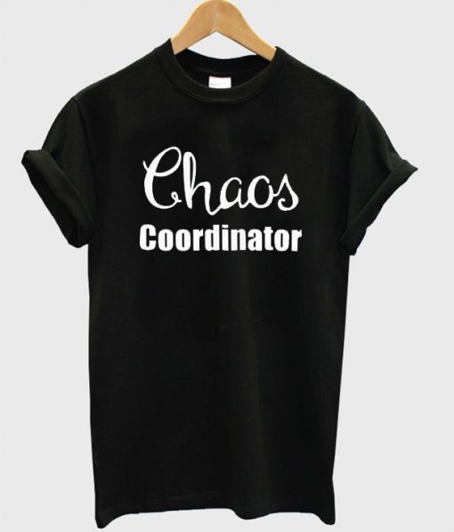 Chaos Coordinator T-shirt