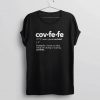 Covfefe T-Shirt