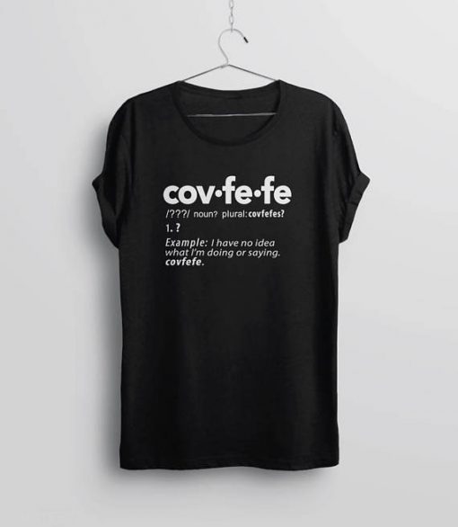 Covfefe T-Shirt