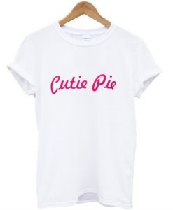 Cutie Pie T-Shirt