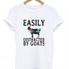 Easily Distracted By Goats T-Shirt