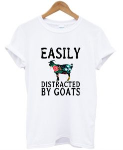 Easily Distracted By Goats T-Shirt