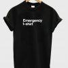 Emergency T-shirt