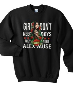 Girl Don't Need Boys They Need Alex Vause Sweatshrit