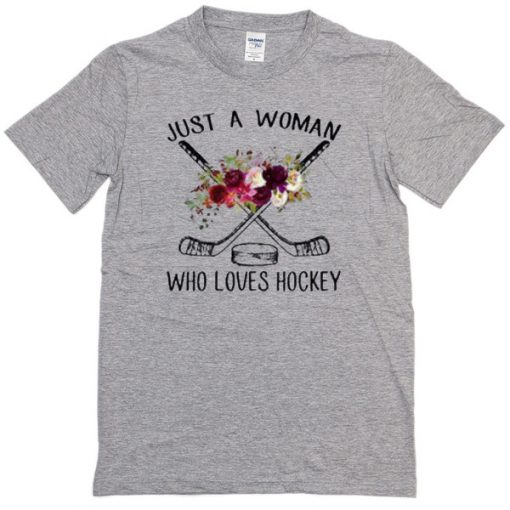 Just A Woman Who Loves Hockey T-Shirt