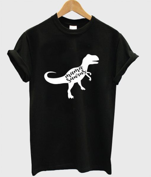 Mamasaurus T-shirt