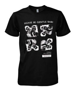 Please Be Gentle Baby T-shirt
