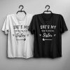 She’s My Unbiological Sister T-Shirt