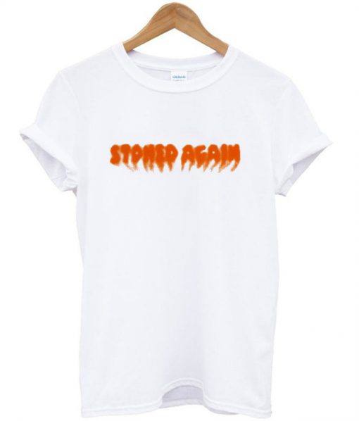 Stoned Again T-shirt